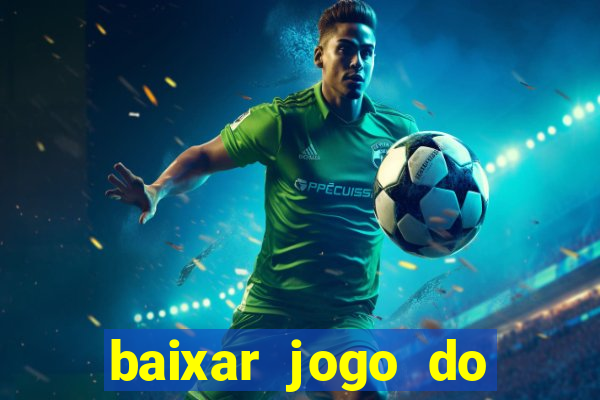 baixar jogo do tigrinho oficial